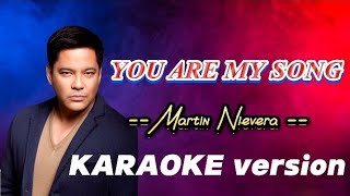 You Are My Song - Martin Nievera(KARAOKE Version)