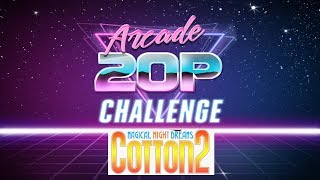 Arcade 20p Challenge - Cotton 2