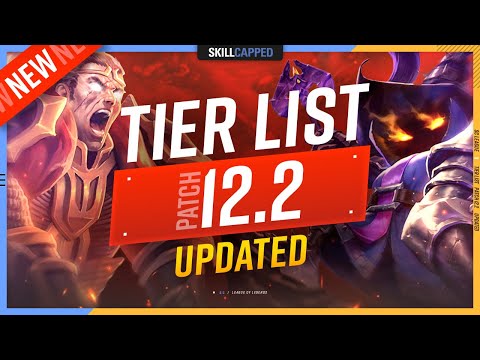 UPDATED TIER LIST for PATCH 12.2! - League of Legends