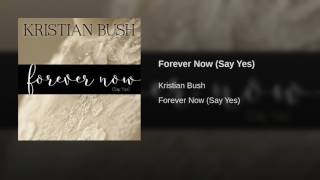 Forever Now (Say Yes)