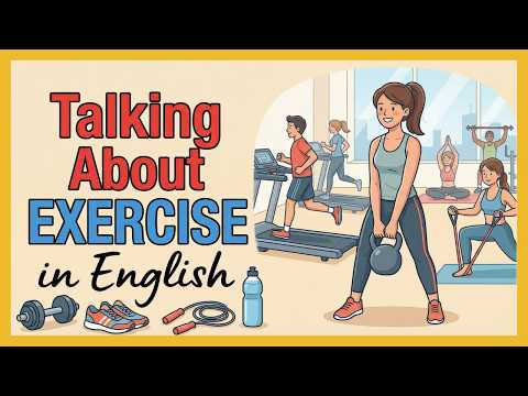 輕鬆學英文！談論運動的英文單字 | 健身主題 | 簡單英文podcast (Talking About Exercise in English | Fitness Vocabulary | Easy English Podcast)