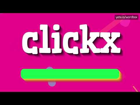 CLICKX - HOW TO PRONOUNCE IT!?