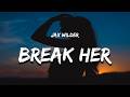 Jax Wilder - Before you break her (Lyrics)