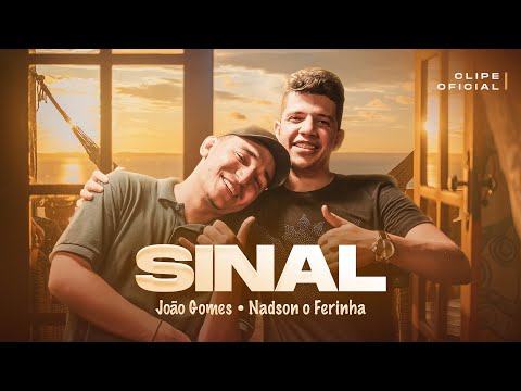 Sinal- Nadson o Ferinha Ft. João Gomes (CLIPE OFICIAL)