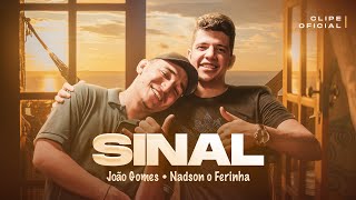 Ouvir Sinal- Nadson o Ferinha Ft. João Gomes