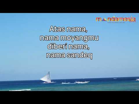 Teks Lirik Lagu Sandeq "Lautmu adalah Hidupku"