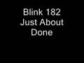 Blink 182 - Just About Done lyrics