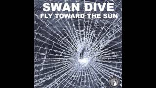 Swan Dive - &#39;Til You&#39;re Numb
