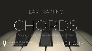Ear Training: Chords (Major, Minor, Diminished, Augmented) [ONE HOUR]