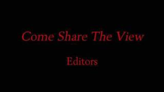 Come Share The View - Editors