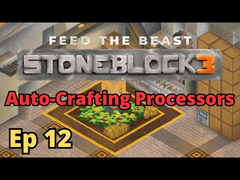 StoneBlock 3 Ep 12 - Auto-Crafting Processors