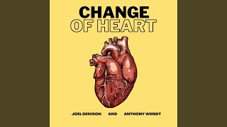 Change of Heart (feat. Anthony Wendt)