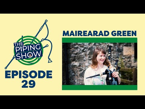 The Piping Show EP 29 - Mairearad Green
