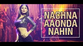 NACHNA AAONDA NAHIN - TUM BIN 2 ( NEHA KAKKAR &amp; MOUNI ROY ) | RAFTAAR | FULL SONG WITH LYRICS