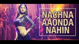 NACHNA AAONDA NAHIN - TUM BIN 2 ( NEHA KAKKAR & MOUNI ROY ) | RAFTAAR | FULL SONG WITH LYRICS