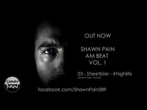 03 - Streetbier - Shawn feat. Homid - #highlife (prod. by Shawn Pain)