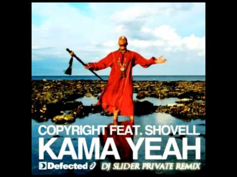Copyright - Kama Yeah (DJ Slider Private Remix)