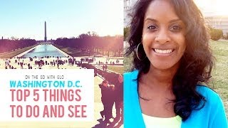 Washington DC Top 5 Things to Do and See