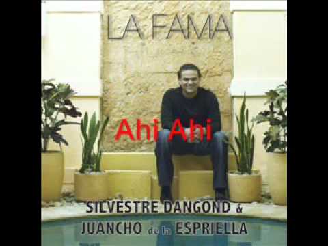 SILVESTRE DANGOND - AHI AHI