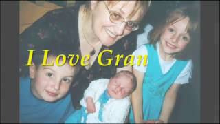 'I Love Gran', by Sam