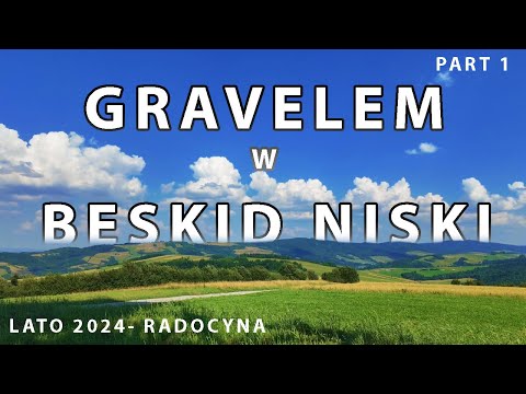 Beskid Niski GRAVELEM- Radocyna 1/3