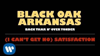 Black Oak Arkansas - (I Can't Get No) Satisfaction [Official Audio]