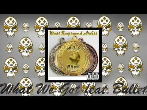 Pact-What We Got feat. Bulletsticks