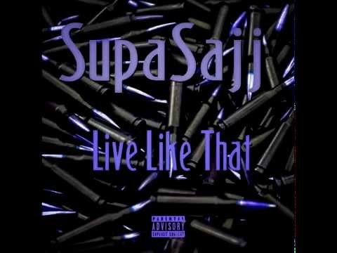 SupaSajj - Live Like That