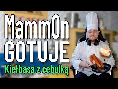 Odc.1 Mamm0ńskie Gotowanko - Kiełbaska z Cebulką