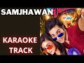 Samjhawan Karaoke With Lyrics