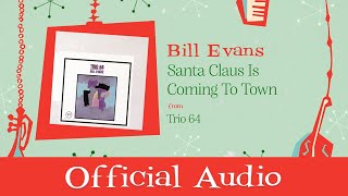 Bill Evans - Santa Claus Is Coming To Town (Official Audio)
