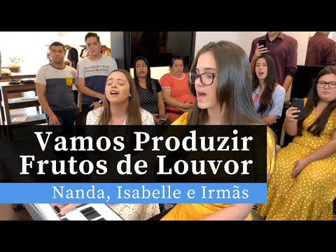 Vamos Produzir Frutos de Louvor | Hino 74 H5 CCB | Órgão e Canto (Nanda, Isabelle e Irmãs)