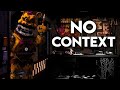 FNAF But Its Out Of Context...
