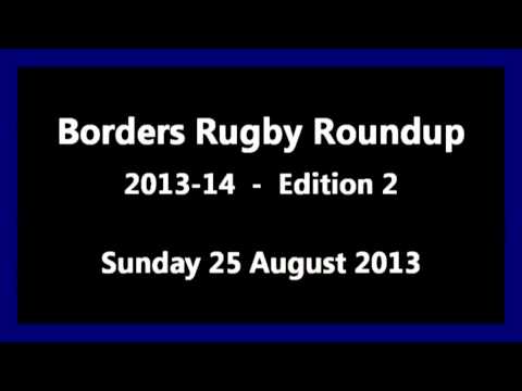 Borders Rugby Roundup Edition 2 - 2013-14 Season - 25.8.13