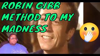 ROBIN GIBB OF THE BEE GEES METHOD TO MY MADNESS REACTION