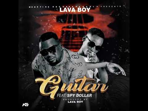 Lava-boy Ft Spy-dollar-Guitar-Rea g music promoter