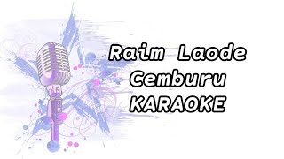 Download lagu Raim Laode - Cemburu (Karaoke Version) mp3 Download lagu Raim Laode - Cemburu (Karaoke Version) mp3