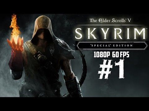 Skyrim Special Edition Gameplay Walkthrough Part 1 PC 1080P 60 FPS Let's Play Elder Scrolls V