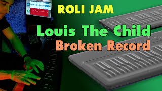 SoySauce - Broken Record (Louis The Child Remix) | Roli SeaBoard Cover