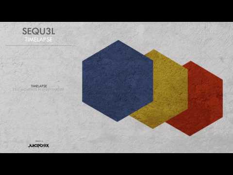 SEQU3L - Timelapse (Original Mix) [Juicebox Music]