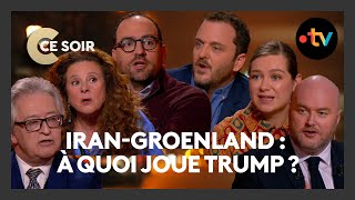 Iran, Groenland : à quel jeu joue Donald Trump ? - C Ce Soir du 15 janvier 2026