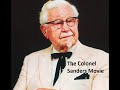 The Colonel Sanders Movie