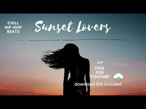 [Free Download] Easy Chill Hip-Hop Beat Instrumental/ Vlog Music Beats  / Sunset Lovers - Kicktracks