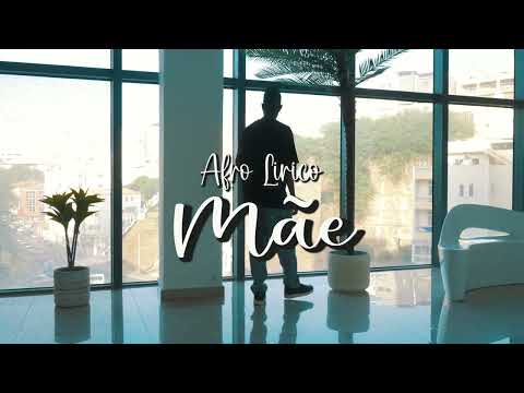 Afro Lirico - Mãe (Official Video)