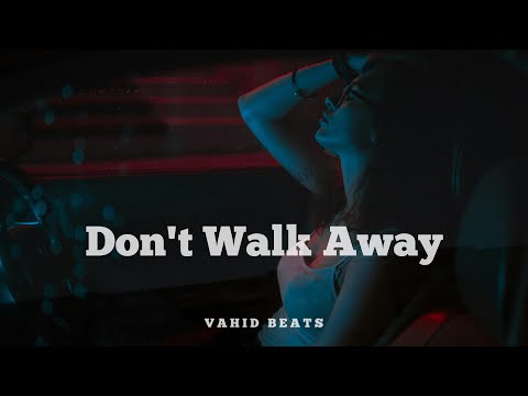 Vahid Beats - Don’t Walk Away (Original Mix)