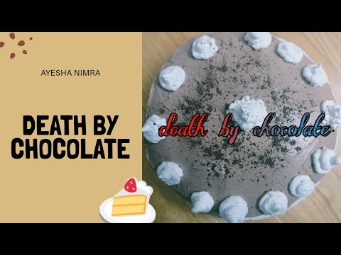 Famous "DEATH BY CHOCOLATE CAKE " recipe - cake recipes | Ayesha Nimra |