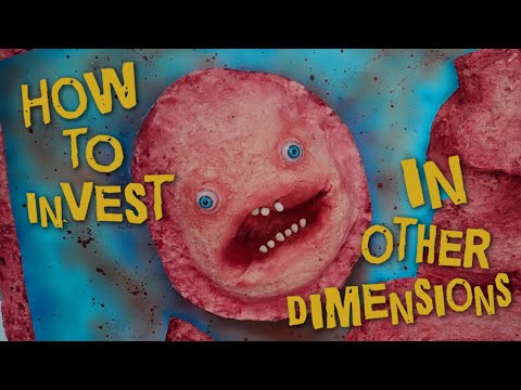 How To Invest In Other Dimensions For Beginners