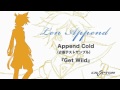 Len kagamine Append Cold [Get Wild 