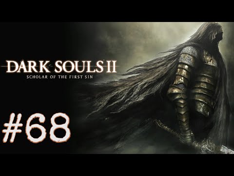 Dark Souls 2: Scholar of the First Sin DLC - episode 68