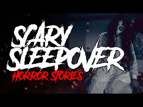 3 Real Scary Sleepover Horror Stories